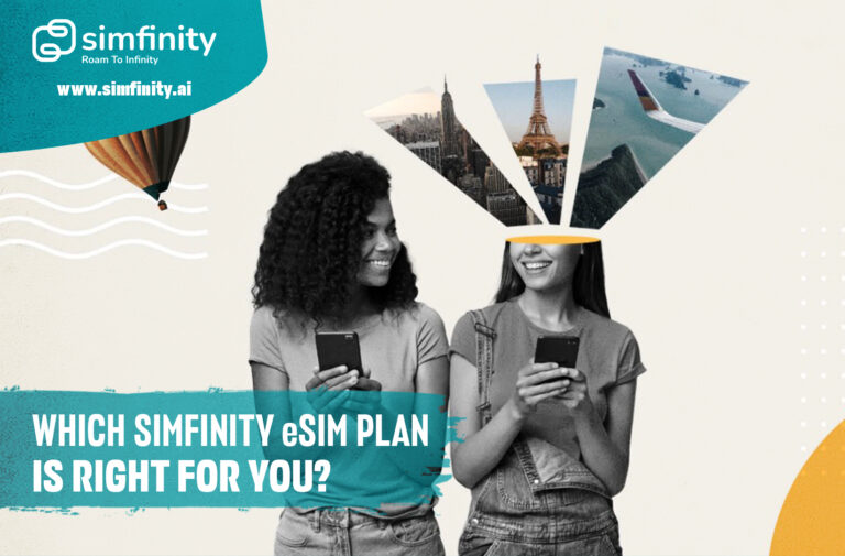 Which Simfinity eSIM Travel Plan to Choose?