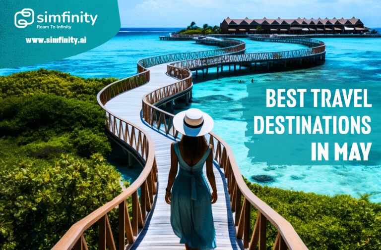 Best Travel Destinations in May with Simfinity!